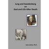 Jung and Swedenborg on God and Life After Death - Paperback