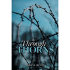 Through Thorns - Paperback