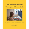 IBM Mainframe Developer Training and Reference Guide - Paperback