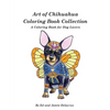 Art of Chihuahua Coloring Book Collection: Coloring book for Dog lovers - Paperback