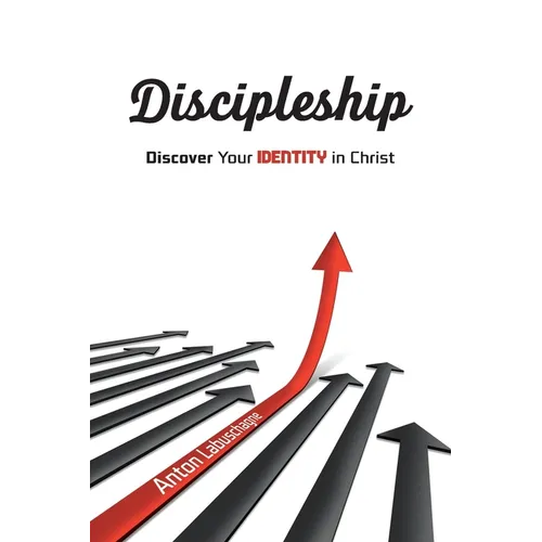 Discipleship: Discover Your Identity in Christ - Paperback