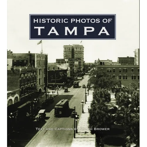 Historic Photos of Tampa - Hardcover