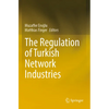 The Regulation of Turkish Network Industries - Paperback