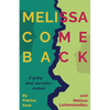 Melissa Come Back: A gritty dual-narrative memoir - Paperback