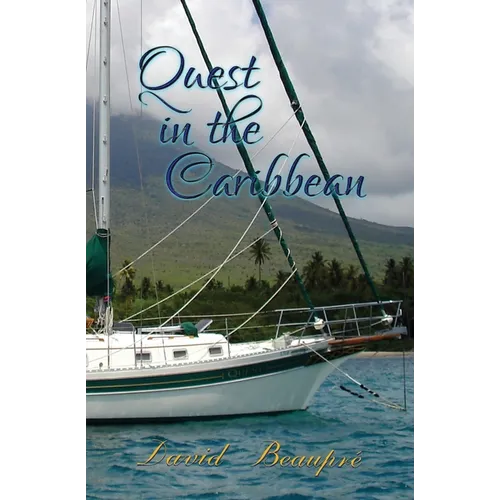 Quest in the Caribbean: A True Caribbean Sailing Adventure - Paperback