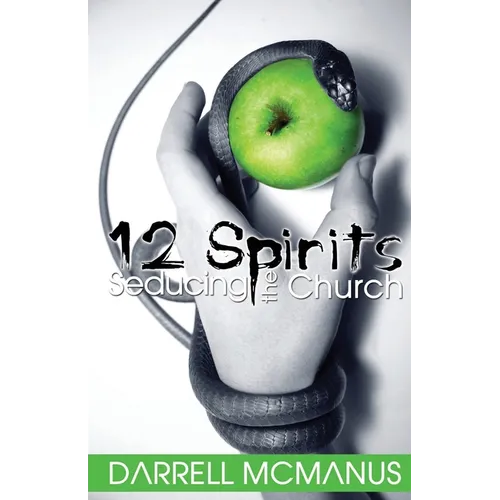 12 Spirits Seducing the Church - Paperback