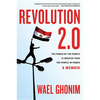 Revolution 2.0: The Power of the People Is Greater Than the People in Power - Paperback