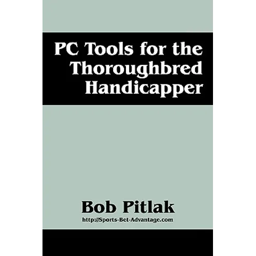 PC Tools for the Thoroughbred Handicapper - Paperback