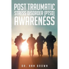 Post Traumatic Stress Disorder (PTSD) Awareness - Paperback