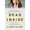 Dead Inside: They Tried to Break Me. This Is the True Story of How I Survived. - Paperback