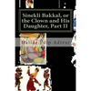 Sinekli Bakkal, or the Clown and His Daughter, Part II: Translated from the Turkish by W. D. Halsey - Paperback