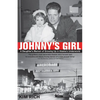 Johnny's Girl: A Daughter's Memoir of Growing Up I - Paperback