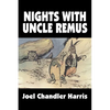 Nights with Uncle Remus by Joel Chandler Harris, Fiction, Classics - Paperback
