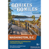 60 Hikes Within 60 Miles: Washington, D.C.: Including Suburban and Outlying Areas of Maryland and Virginia - Hardcover