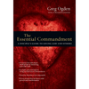 The Essential Commandment: A Disciple's Guide to Loving God and Others - Paperback