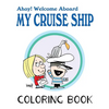Ahoy! Welcome Aboard My Cruise Ship: Colouring Book - Paperback