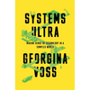Systems Ultra: Making Sense of Technology in a Complex World - Hardcover