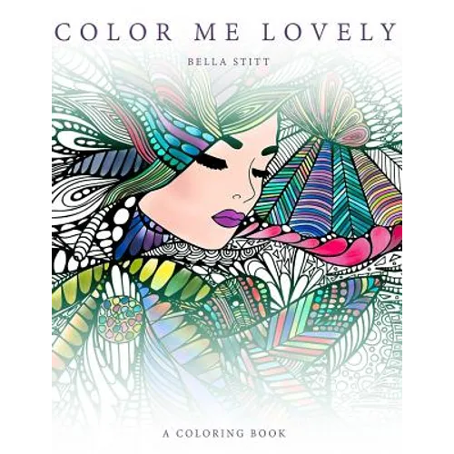 Color Me Lovely: Adult and Teen Coloring Book with Empowering Messages - Paperback