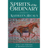 Spirits of the Ordinary: A Tale of Casas Grandes - Paperback