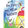 Do YOU see ME at NIGHT? - Hardcover