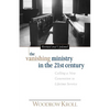 The Vanishing Ministry in the 21st Century: Calling a New Generation to Lifetime Service - Paperback