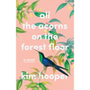 All the Acorns on the Forest Floor - Hardcover