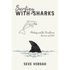 Surfing with Sharks: Madness and the Tumultuous Summer of 2020 - Paperback