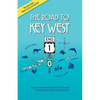 The Road to Key West, Marathon to Key West: The guide every local should have for their guest and every visitor should have by their side - Paperback
