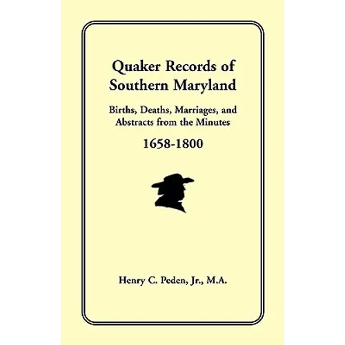 Quaker Records of Southern Maryland, 1658-1800 - Paperback