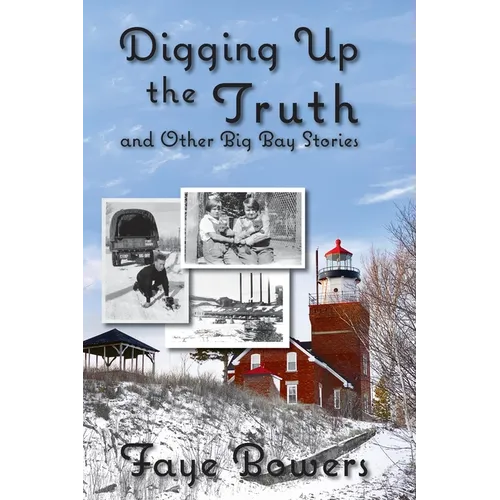 Digging Up the Truth and Other Big Bay Stories - Paperback