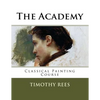 The Academy: Classical Painting Course - Paperback