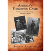 America's Forgotten Caste: Free Blacks in Antebellum Virginia and North Carolina - Hardcover