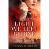 The Light We Left Behind - Paperback