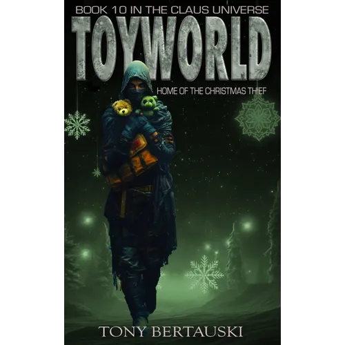 ToyWorld: Home of the Christmas Thief - Hardcover