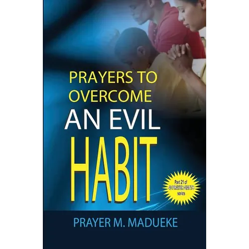 Prayers to overcome an evil habit - Paperback