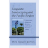 Linguistic Landscaping and the Pacific Region: Colonization, Indigenous Identities, and Critical Discourse Theory - Paperback