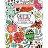 Gorgeous Colouring for Girls - Super Cute Colouring - Paperback