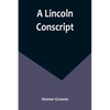 A Lincoln Conscript - Paperback