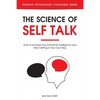 The Science of Self Talk: How to Increase Your Emotional Intelligence and Stop Getting in Your Own Way - Paperback