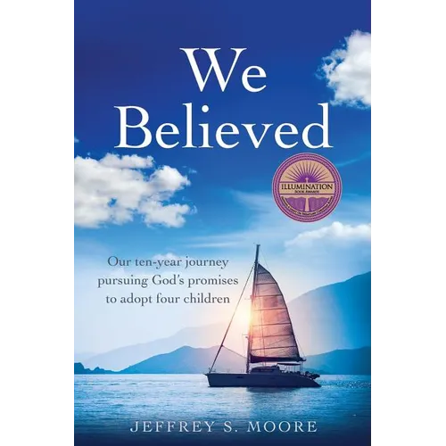 We Believed: Our ten-year journey pursuing God's promises to adopt four children - Paperback