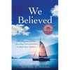 We Believed: Our ten-year journey pursuing God's promises to adopt four children - Paperback