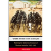 'Every Mother's Son Is Guilty': Policing the Kimberley Frontier of Western Australia 1882-1905 - Paperback