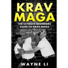 Krav Maga: The Ultimate Beginners Guide To Krav Maga - Paperback