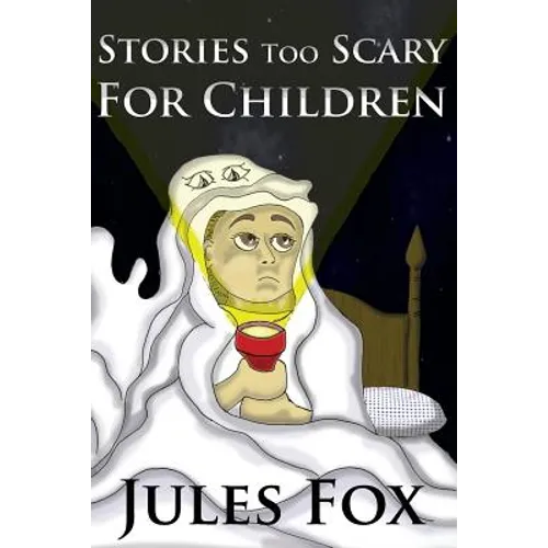 Stories Too Scary For Children: Kids Horror Fiction and Mysticism For Druids, Magicians and Witches Ages 8 and Up - Paperback