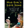 Mad Girl's Love Song: Sylvia Plath and Life Before Ted - Paperback