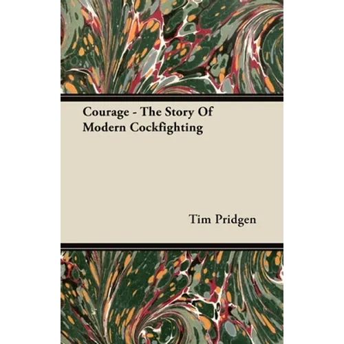 Courage - The Story Of Modern Cockfighting - Paperback