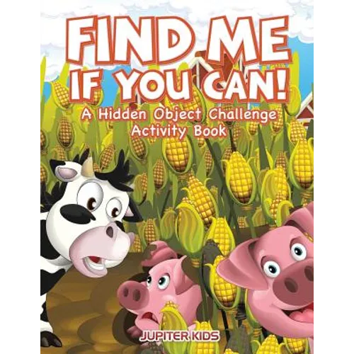 Find Me If You Can! A Hidden Object Challenge Activity Book - Paperback