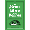 El Gran Libro de Los Perros / The Great Book of Dogs - Paperback