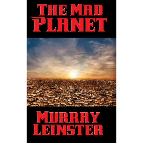 The Mad Planet - Hardcover