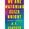 We Are Watching Eliza Bright - Paperback